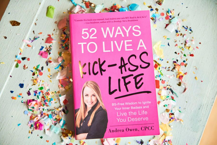 52 Ways to a kick ass life andrea owen