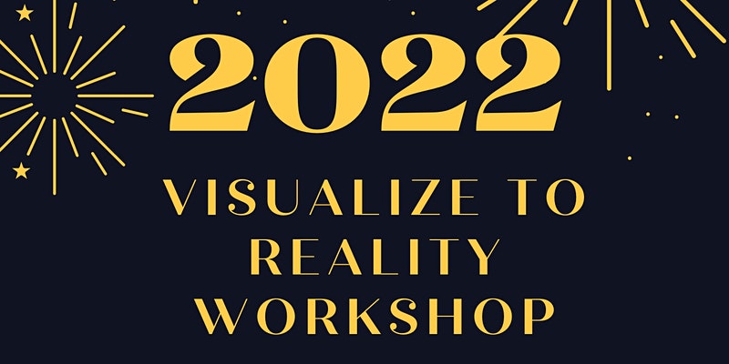Visualize to Reality Workshop