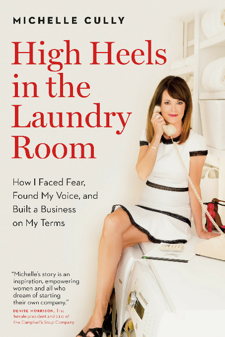High Heels in the Laundry Room How I Faced Fear Found My Voice and
Built a Business on My Terms Epub-Ebook