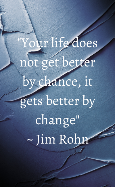 Your Life does not get better by chance