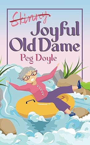 Skinny Old Dame by Peg Doyle